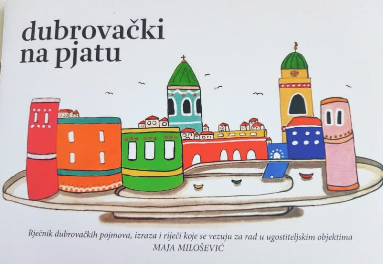 DUBROVAČKI NA PJATU Budući je sve više konobara nedubrovčana, stigao im je prikladan rječnik za sporazumijevanje s domaćima