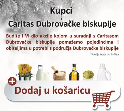 CARITAS DUBROVAČKE BISKUPIJE Adventska akcija “Dodaj u košaricu 2021.”