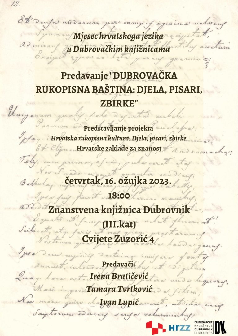MJESEC HRVATSKOG JEZIKA Predavanje „Dubrovačka rukopisna baština: djela, pisari, zbirke”