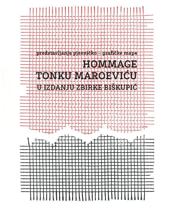 HOMMAGE TONKU MAROEVIĆU Predstavljanje pjesničko-grafičke mape