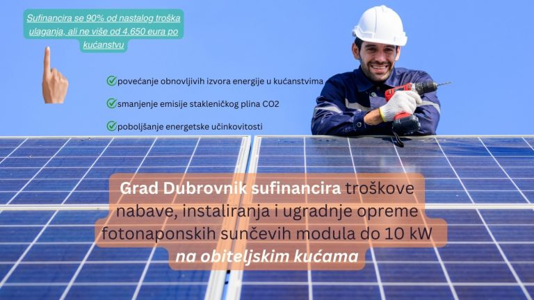 Grad Dubrovnik sufinancira troškove nabave, instaliranja i ugradnje opreme fotonaponskih sunčevih modula na obiteljskim kućama