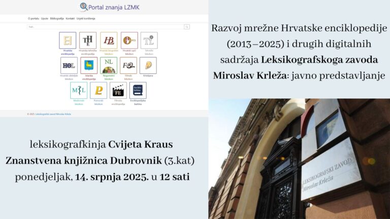 JAVNO PREDSTAVLJANJE Razvoj mrežne Hrvatske enciklopedije i drugih digitalnih sadržaja Leksikografskoj zavoda Miroslav Krleža