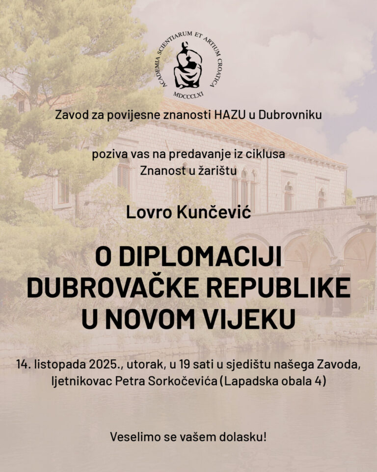 Predavanje Lovra Kunčevića “O diplomaciji Dubrovačke Republike u novom vijeku”