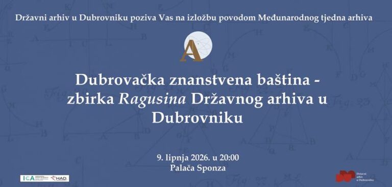Otvorenje izložbe “Dubrovačka znanstvena baština – zbirka Ragusina Državnog arhiva u Dubrovniku” u utorak u Sponzi